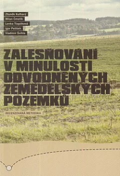 Zalesňování v minulosti odvodněných zemědělských pozemků