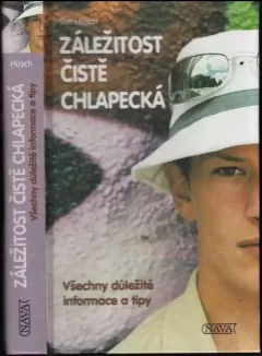 Záležitost čistě chlapecká : všechny důležité informace a tipy