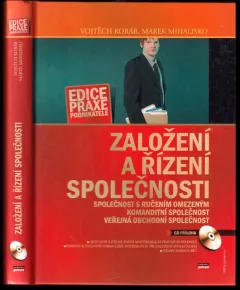 Založení a řízení společnosti - společnost s ručením omezeným, komanditní společnost, veřejná obchodní společnost + CD (Vojtěch Koráb, 2005)...