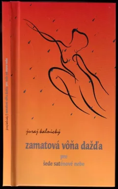 Zamatová vôňa dažďa pre šede saténové nebe