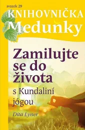Zamilujte se do života s Kundaliní jógou