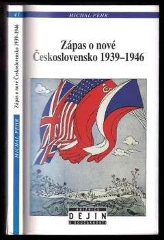 Zápas o nové Československo 1939-1946