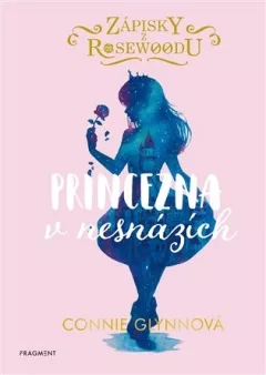 Zápisky z Rosewoodu - Princezna v nesnázích