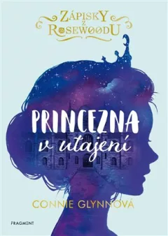 Zápisky z Rosewoodu - Princezna v utajení