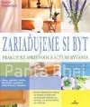 Zariaďujeme si byt. Praktický sprievodca štýlmi bývania