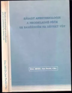 Zásady anesteziologie a neodkladné péče se zaměřením na dětský věk