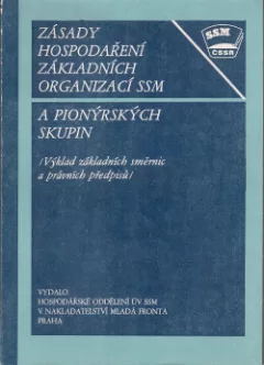 Zásady hospodaření základních organizací SSM a pionýrských skupin