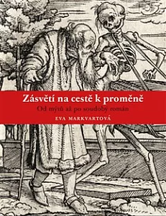 Zásvětí na cestě k proměně: Od mýtu až po soudobý román