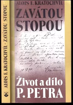 Zavátou stopou : život a dílo P Petra.