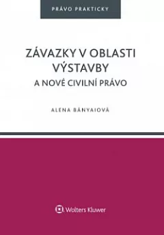 Závazky v oblasti výstavby a nové civilní právo