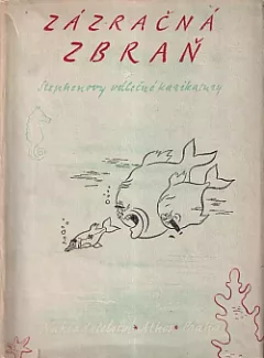 Zázračná zbraň: Stephenova válečná karikatura