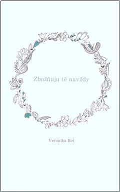 Zbožňuju tě navždy