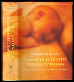 Zdravé těhotenství, přirozený porod