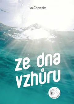 Ze dna vzhůru