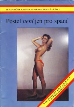 Ze vzpomínek Josefiny Mutzenbacherové (2): Postel není jen pro spaní