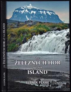 Ze Železných hor až na Island PODPIS A VĚNOVÁNÍ