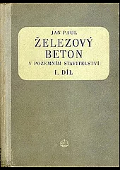 Železový beton v pozemním stavitelství 1. díl