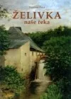 Želivka: naše řeka