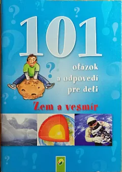 Zem a vesmír - 101 otázok a odpovedí pre deti