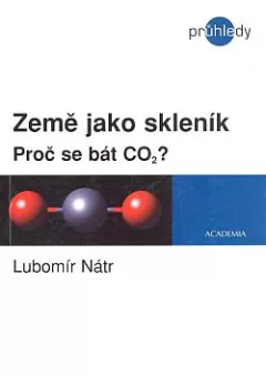 Země jako skleník: Proč se bát CO2?