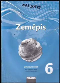Zeměpis 6 : pracovní sešit pro základní školy a víceletá gymnázia