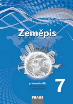 Zeměpis 7 pro ZŠ a víceletá gymnázia - Pracovní sešit (nová generace)
