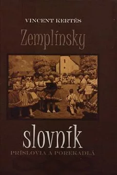 Zemplínsky slovník: Príslovia a porekadlá