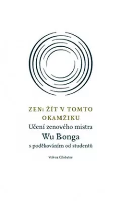 Zen - Žít v tomto okamžiku