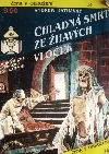 Chladná smrt ze žhavých vloček