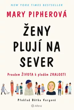 Ženy plují na sever - Proudem života k plodům zralosti