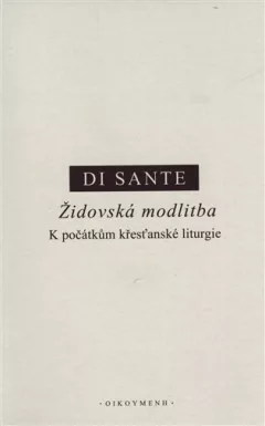 Židovská modlitba: K počátkům křesťanské liturgie