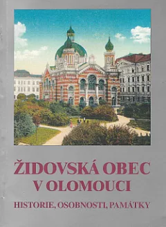 Židovská obec v Olomouci - historie, osobnosti, památky