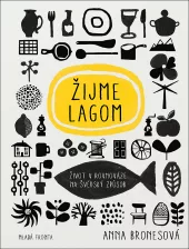 Žijme lagom - Inspirujte se švédským životním stylem
