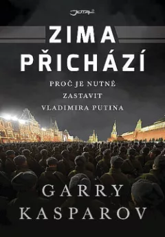 Zima přichází: Proč je nutné zastavit Vladimira Putina