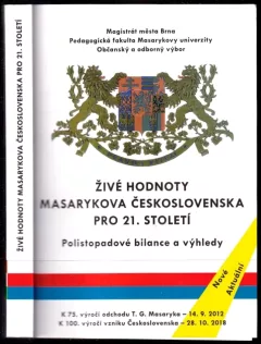 Živé hodnoty Masarykova Československa pro 21. století