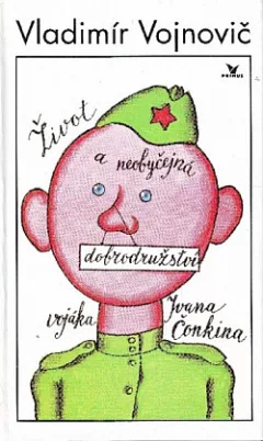 Život a neobyčejná dobrodružství vojáka Ivana Čonkina
