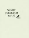 Život jurských otců