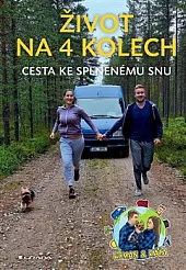 Život na 4 kolech - Cesta ke splněnému snu