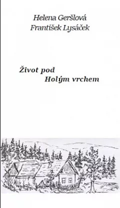Život pod Holým vrchem