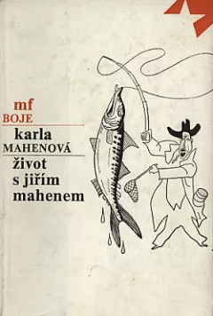 Život s Jiřím Mahenem