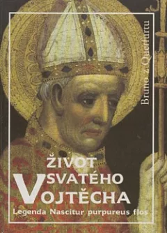 Život svatého Vojtěcha - Legenda Nascitur purpureus flos