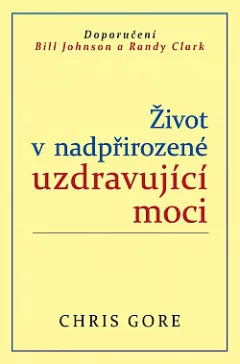 Život v nadpřirozené uzdravující moci