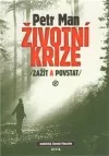 Životní krize (zažít a povstat) - praktická životní filozofie