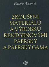 Zkoušení materiálů a výrobků rentgenovými paprsky a paprsky gama