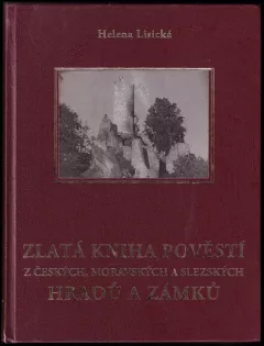 Zlatá kniha pověstí z českých, moravských a slezských hradů a zámků