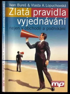 Zlatá pravidla vyjednávání nejen v obchodě a podnikání