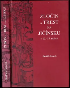 Zločin a trest na Jičínsku v 16.-18. století