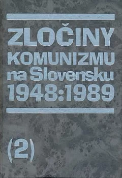 Zločiny komunizmu na Slovensku 1948-1989 (2)