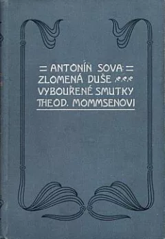 Zlomená duše / Vybouřené smutky / Theodoru Mommsenovi
