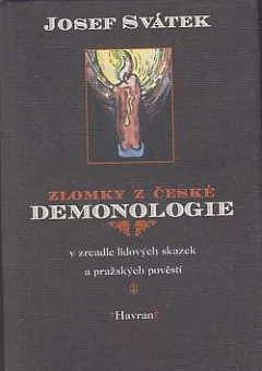 Zlomky z české demonologie v zrcadle lidových skazek a pražských pověstí
